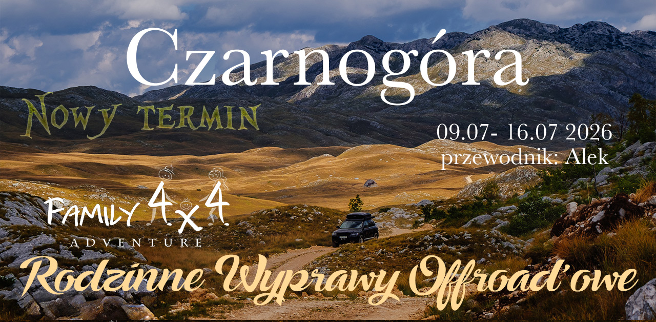 Czarnogóra 2026 - Family4x4 - Rodzinne Wyprawy Offroadowe