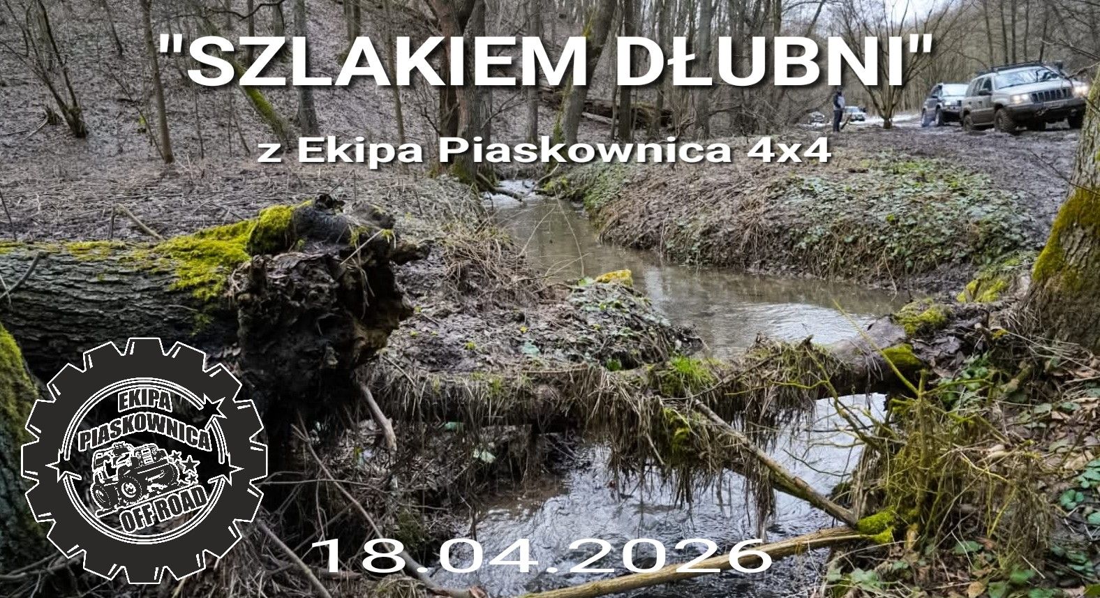 "Szlakiem Dłubni" Z Ekipa Piaskownica 4x4 - 18.04.2026
